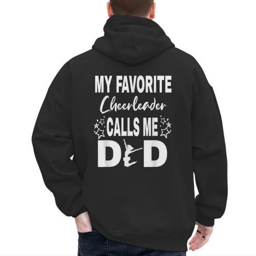 Cheer Dad My Favorite Cheerleader Calls Me Dad Men's Hoodie Back Print - Father's Day Fun