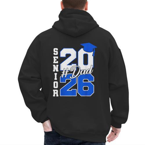 Class Of 2026 Dad Proud Dad Of A 2026 Senior Graduate Men's Hoodie Back Print - Father's Day Fun