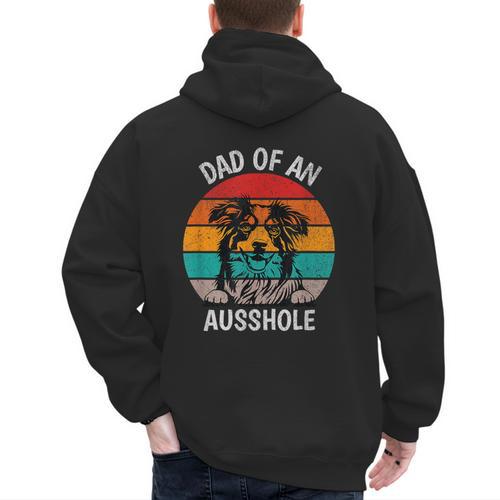 Dad Of An Ausshole Australian Shepherd Aussie Men's Hoodie Back Print - Father's Day Fun