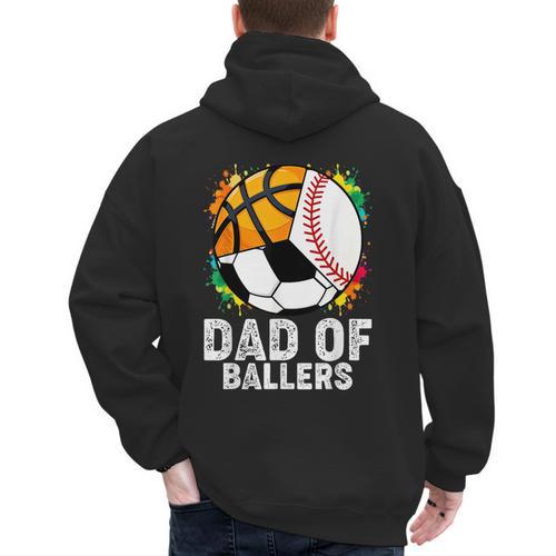 Dad Of Ballers Baseball Soccer Basketball Dad Men's Hoodie Back Print - Father's Day Fun