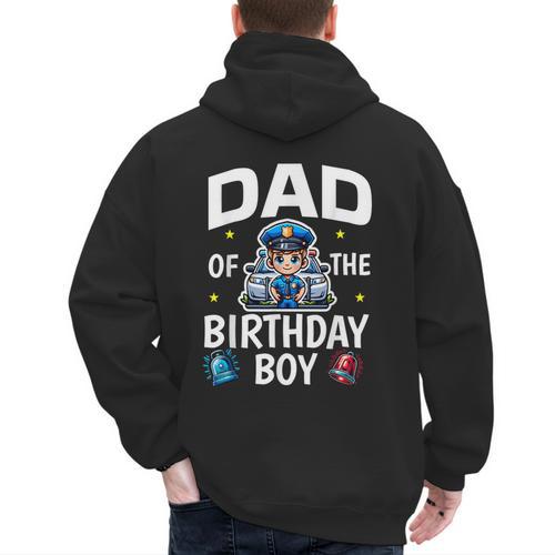 Dad Of The Birthday Boy Police Car Policeman Police Officer Men's Hoodie Back Print - Father's Day Fun