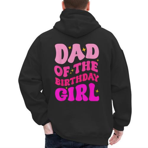 Dad Of The Birthday Girl Party Girls Daddy Birthday Party Men's Hoodie Back Print - Father's Day Fun