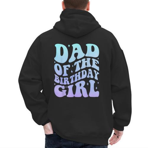 Dad Of The Birthday Girls Teens Kid Family Matching Birthday Men's Hoodie Back Print - Father's Day Fun