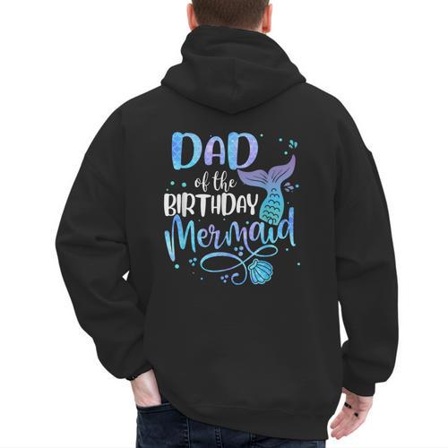Dad Of The Birthday Mermaid Family Matching Father Dad Papa Men's Hoodie Back Print - Father's Day Fun