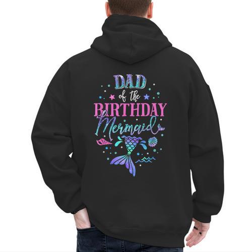 Dad Of The Birthday Mermaid Party Matching Family Daddy Men's Hoodie Back Print - Father's Day Fun