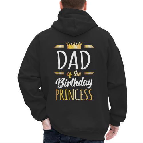 Dad Of The Birthday Princess Shirt Daddy Men Birthday Party Men's Hoodie Back Print - Father's Day Fun