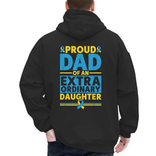 Dad Of An Extraordinary Daughter Down Syndrome Awareness Day Men's Hoodie Back Print - Father's Day Fun