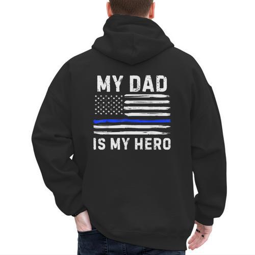 My Dad Is My Hero Police Officer Blue Line American Flag Men's Hoodie Back Print - Father's Day Fun