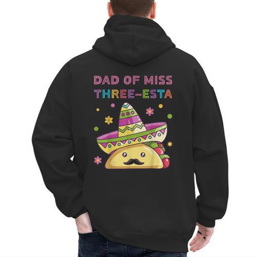 Dad Of Miss Three-Esta Mexican Fiesta 3rd Birthday Outfit Men's Hoodie Back Print - Father's Day Fun
