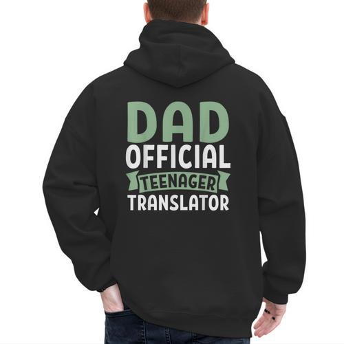 Dad Official Teenager Translator Dad Men's Hoodie Back Print - Father's Day Fun