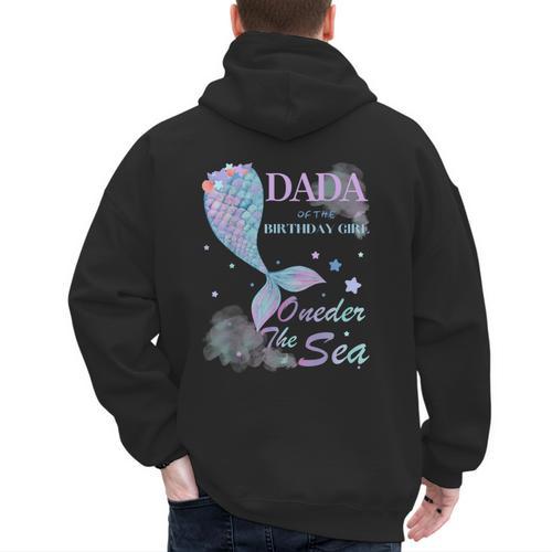 Dada Dad 1st Birthday Mermaid Oneder The Sea Family Matching Men's Hoodie Back Print - Father's Day Fun