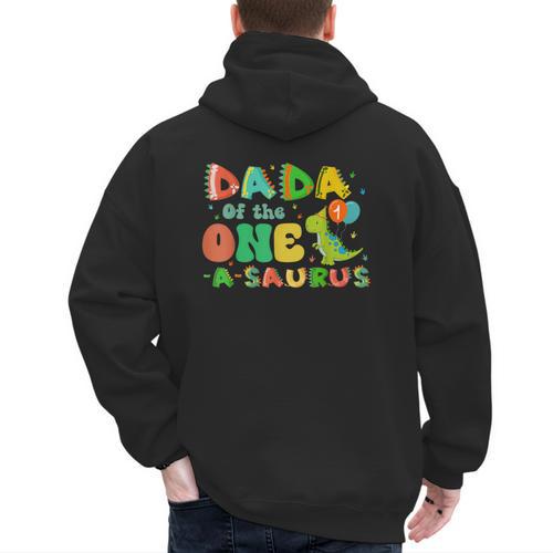 Dada Of The One-A-Saurus 1st Birthday Boy Dinosaur Family Men's Hoodie Back Print - Father's Day Fun