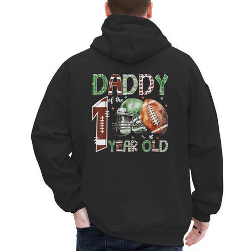 Daddy Of The 1 Year Old Football Lover 1st Birthday Boy Men's Hoodie Back Print - Father's Day Fun