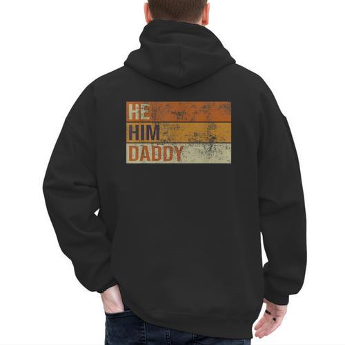 Daddy Lover Valentine Quote He Him Daddy Men's Hoodie Back Print - Father's Day Fun