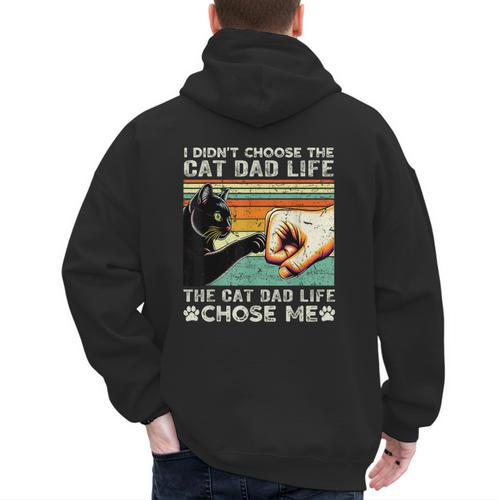 I Didn't Choose The Cat Dad Life Funny Cat Lovers Vintage Men's Hoodie Back Print - Father's Day Fun