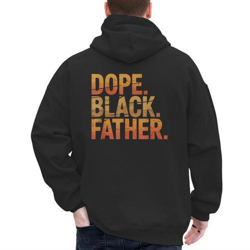 Dope Father African Pride Dad Papa Daddy Fathers Day Men's Hoodie Back Print - Father's Day Fun