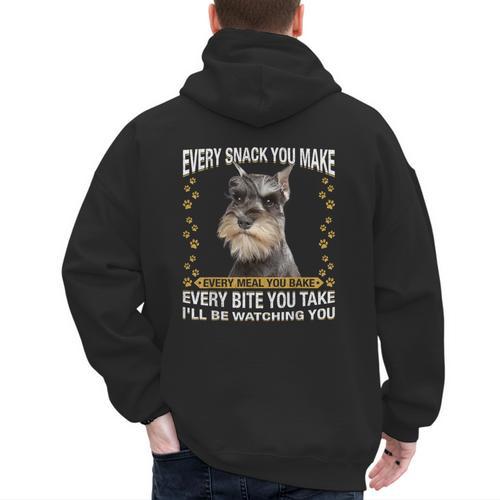 Every Snack You Make Miniature Schnauzer Dog Mom Dad Men's Hoodie Back Print - Father's Day Fun