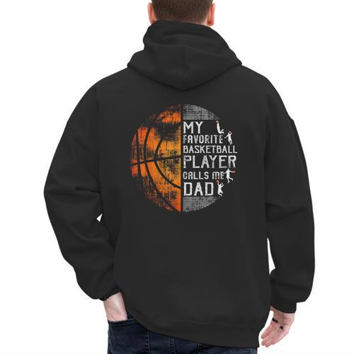 My Favorite Basketball Player Calls Me Dad Basketball Dad Men's Hoodie Back Print - Father's Day Fun