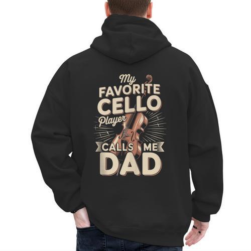 My Favorite Cello Player Calls Me Dad Fathers Day Men's Hoodie Back Print - Father's Day Fun