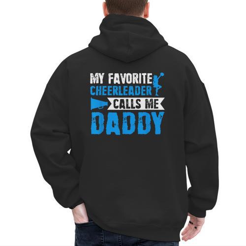 My Favorite Cheerleader Calls Me Daddy Cheer Dad Fathers Day Men's Hoodie Back Print - Father's Day Fun