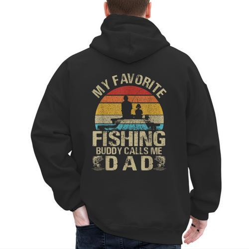 My Favorite Fishing Buddy Calls Me Dad Men's Hoodie Back Print - Father's Day Fun
