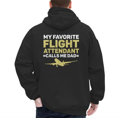 My Favorite Flight Attendant Calls Me Dad Flight Attendant Men's Hoodie Back Print - Father's Day Fun