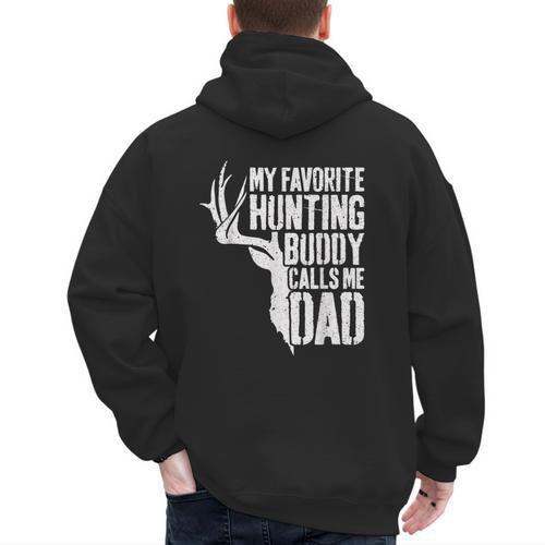 My Favorite Hunting Buddy Calls Me Dad Shirt Men Deer Hunter Men's Hoodie Back Print - Father's Day Fun