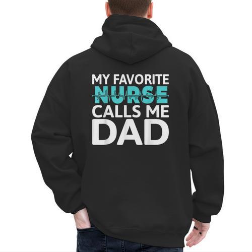 My Favorite Nurse Calls Me Dad Daughter Hospital Nursing Men's Hoodie Back Print - Father's Day Fun