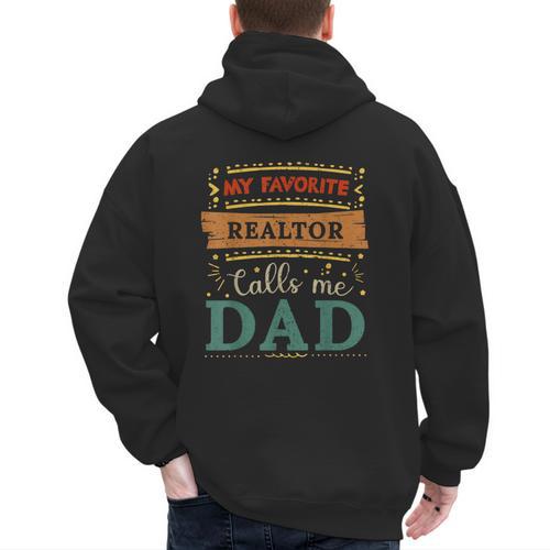 My Favorite Realtor Calls Me Dad Realtor Dad Men's Hoodie Back Print - Father's Day Fun