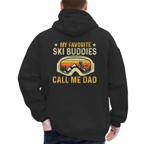 My Favorite Ski Buddies Call Me Dad Skier Skiing Lover Men's Hoodie Back Print - Father's Day Fun