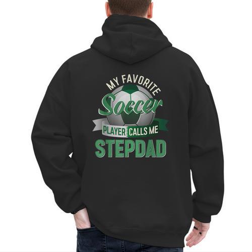 My Favorite Soccer Player Calls Me Stepdad Father's Day Men Men's Hoodie Back Print - Father's Day Fun