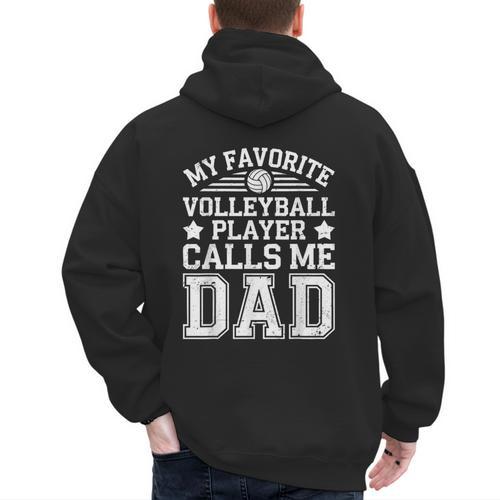 My Favorite Volleyball Player Calls Me Dad Shirt Fathers Day Men's Hoodie Back Print - Father's Day Fun
