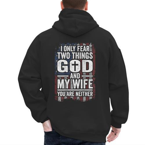 I Only Fear Two Things God And My Wife Dad Husband ON Back Men's Hoodie Back Print - Father's Day Fun
