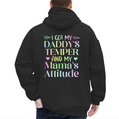 Funny Family Saying Apparel I GOT MY DADDY'S TEMPER And My Mama's Attitude Kids Men's Hoodie Back Print - Father's Day Fun