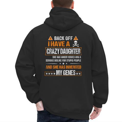 Humor Daddy Mommy Back Off I Have a Crazy Daughter Men's Hoodie Back Print - Father's Day Fun