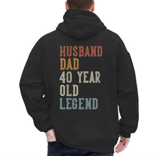Husband Dad 40 Year Old Legend 40th Birthday Men's Hoodie Back Print - Father's Day Fun