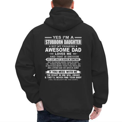 I'm A Stubborn Daughter But My Freaking Awesome Dad Men's Hoodie Back Print - Father's Day Fun