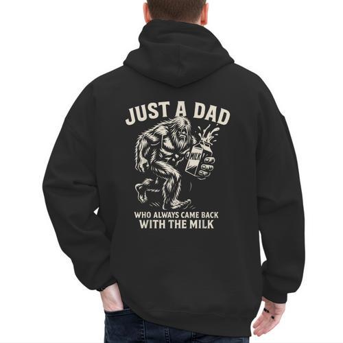 Just a Dad Who Always Came Back With The Milk Shirt Bigfoot Men's Hoodie Back Print - Father's Day Fun