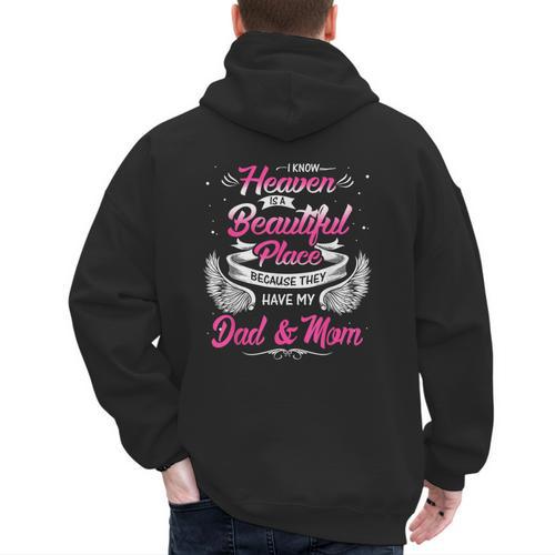 I Know Heaven Is A Beautiful Place They Have My Dad & Mom Men's Hoodie Back Print - Father's Day Fun