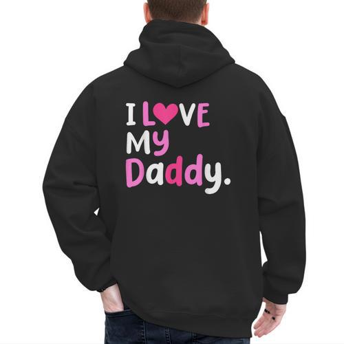 I Love My Daddy Best Dad Ever Father's Day Cool Kids Men's Hoodie Back Print - Father's Day Fun
