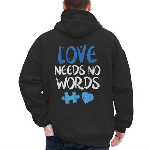 Love Needs No Words Autism Awareness Shirt Mom Dad Teacher Men's Hoodie Back Print - Father's Day Fun