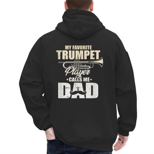 Marching Band Dad My Favorite Trumpet Player Calls Me Dad Men's Hoodie Back Print - Father's Day Fun