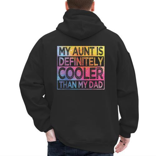 Nephew Niece My Aunt Is Cooler Than My Dad Men's Hoodie Back Print - Father's Day Fun