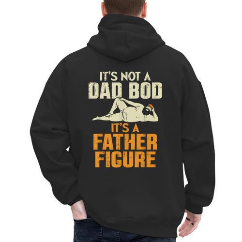 Not Dad BOD Its A Father Figure Fathers Day Daddy Papa Men's Hoodie Back Print - Father's Day Fun