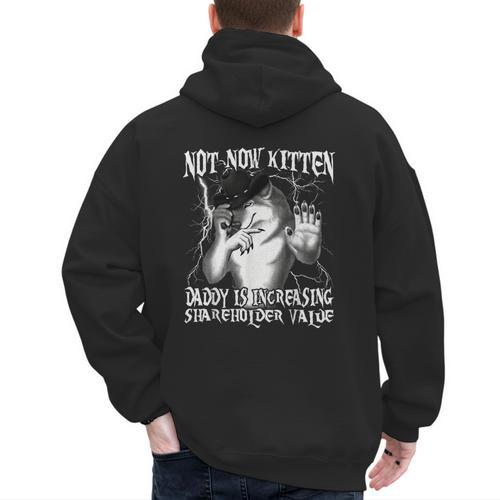 Not Now Kitten Daddy Increasing Shareholder Value Alpha Wolf Men's Hoodie Back Print - Father's Day Fun