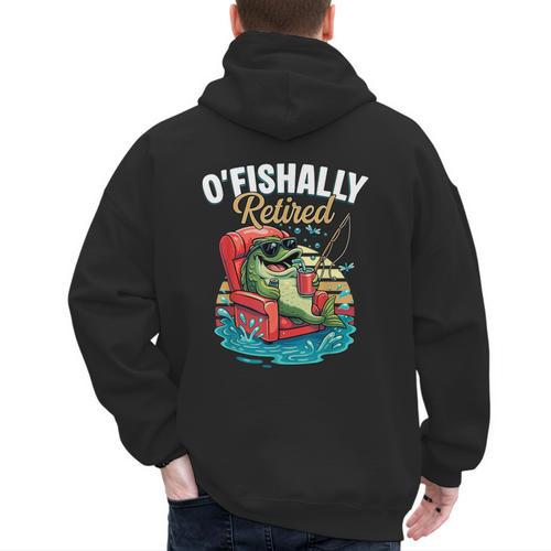 O'Fishally Retired Fishing Retirement Fisherman Dad Men's Hoodie Back Print - Father's Day Fun