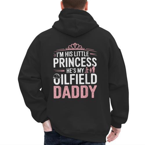 Oilfield Dad Oilfeild My Daddy Works In The Oilfield Men's Hoodie Back Print - Father's Day Fun