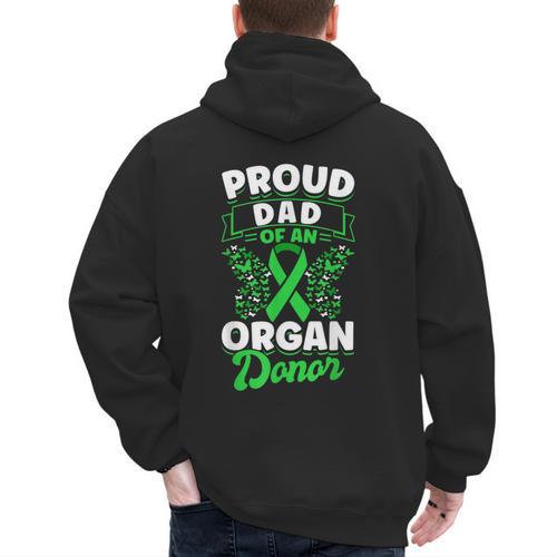 Organ Donation Green Ribbon Proud Dad Of An Organ Donor Men's Hoodie Back Print - Father's Day Fun