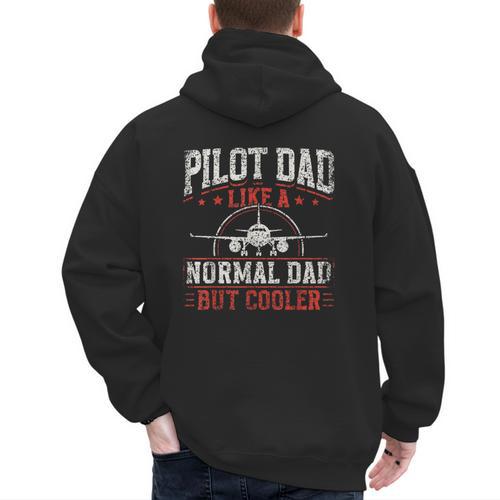 Pilot Dad Like A Normal Dad But Cooler Plane Aviator Pilot Men's Hoodie Back Print - Father's Day Fun