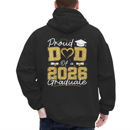 Proud Dad Of A 2026 Graduate Senior 2026 Grad Family Men's Hoodie Back Print - Father's Day Fun